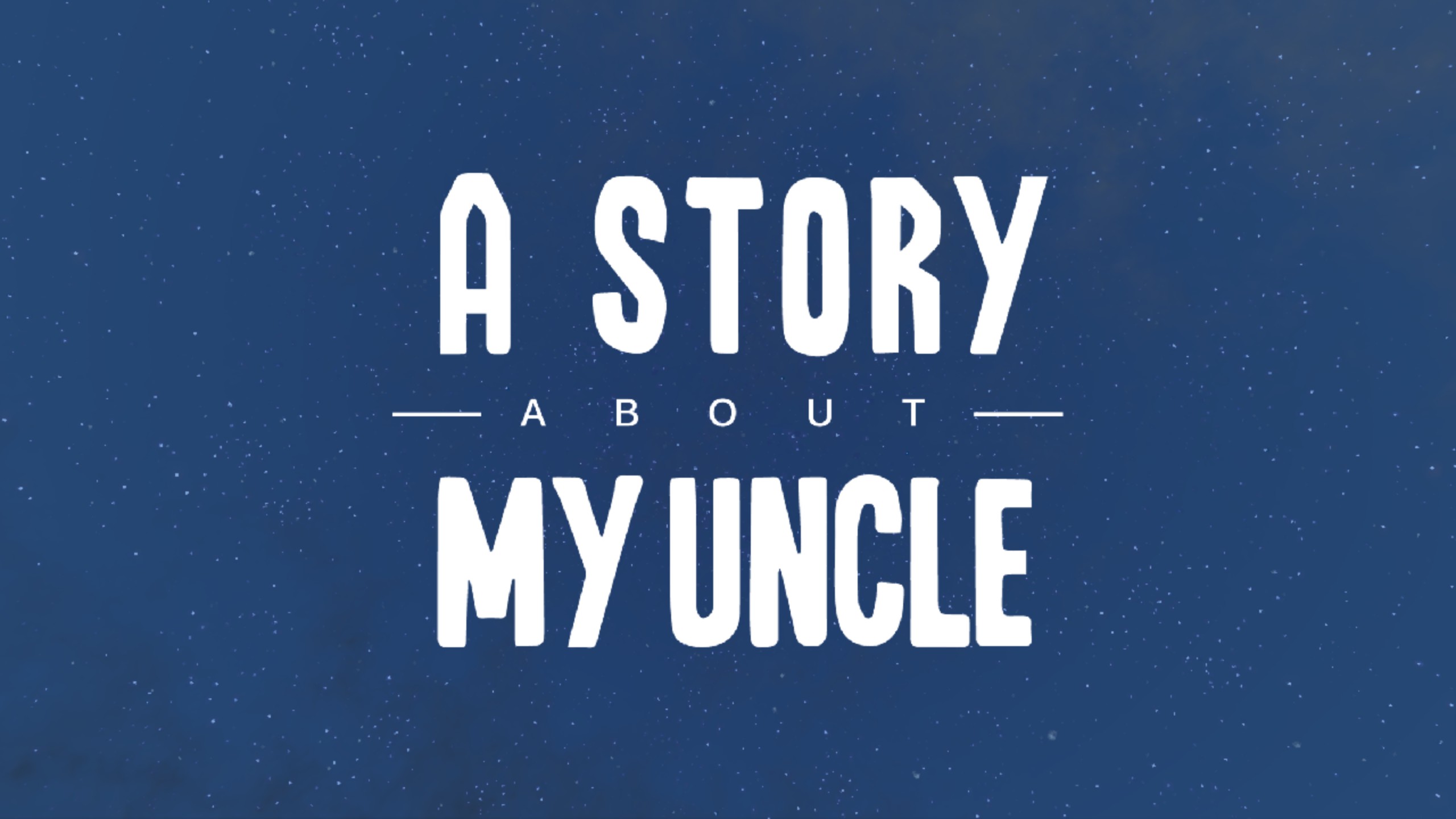 A Story About My Uncle Title