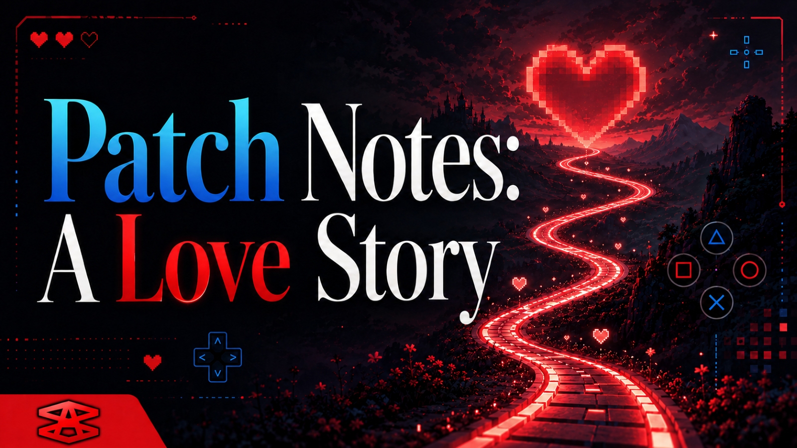 Patch Notes: A Love Story