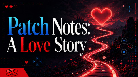 Patch Notes: A Love Story