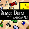 Rubber Ducky and the Rainbow Gun