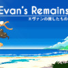 Evan's Remains